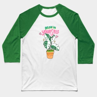 Beleaf in Yourself Monstera Baseball T-Shirt